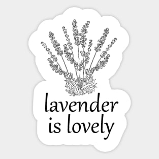 Lavender is Lovely Sticker